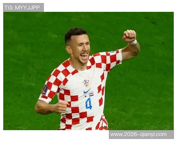 佩里西奇荣获克罗地亚年度球员奖提名展现真心与实力的完美结合